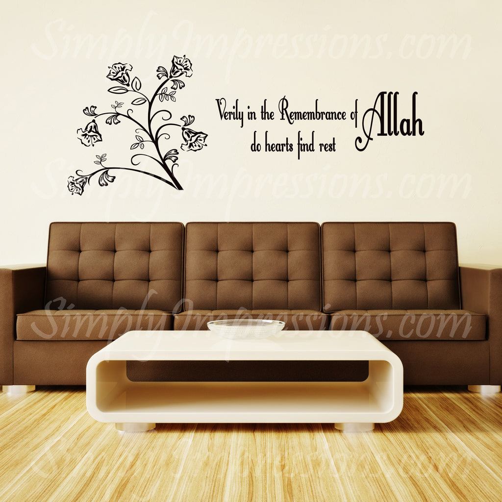 Verily in the remembrance of Allah do hearts find rest flowers decal Qur'an Ayat 13 verse 28 modern playful wall art sticker decoration for home decor Irada desire Muslim Islamic artwork gives illusion of hand painted calligraphy